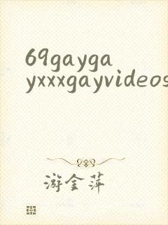 69gaygayxxxgayvideos