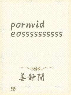 pornvideossssssssss