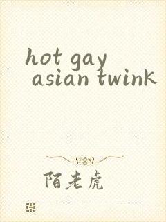 hot gay asian twink 2015