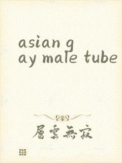 asian gay male tube