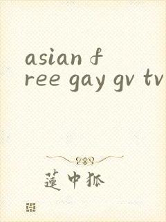 asian free gay gv tv