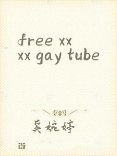 free xxxx gay tube