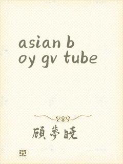 asian boy gv tube