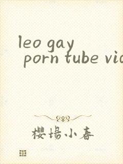 leo gay porn tube videos