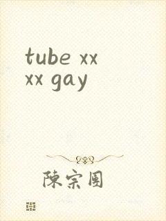 tube xxxx gay