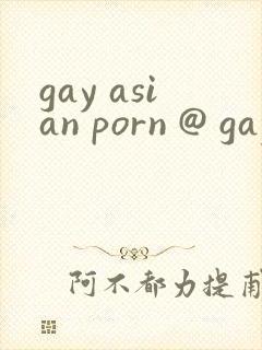 gay asian porn @ gay male tube