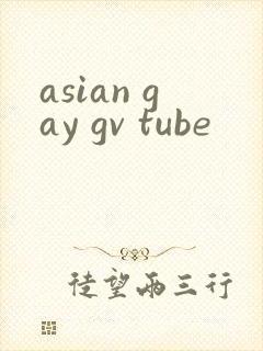 asian gay gv tube