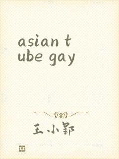 asian tube gay