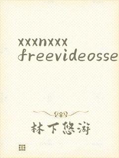 xxxnxxxfreevideossex