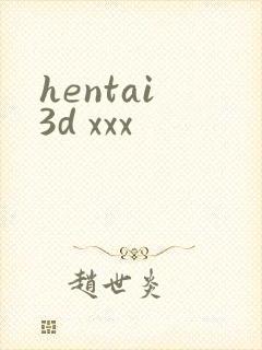 hentai 3d xxx