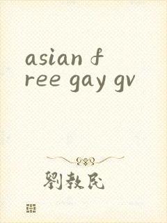 asian free gay gv