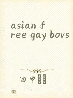 asian free gay bovs gv