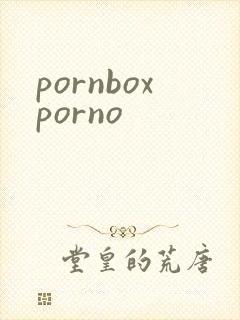 pornboxporno
