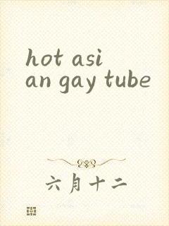 hot asian gay tube