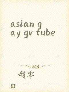 asian gay gv tube