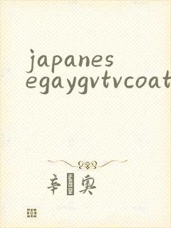 japanesegaygvtvcoat
