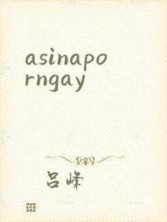 asinaporngay