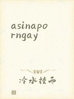 asinaporngay