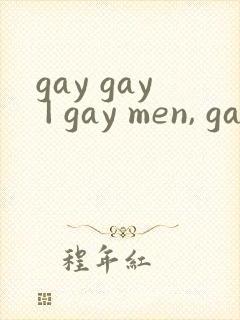 gay gay | gay men, gay men sex封面