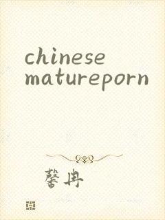 chinesematureporn
