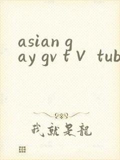 asian gay gv t∨ tube