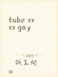 tube xxxx gay