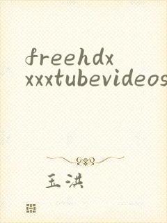 freehdxxxxtubevideos