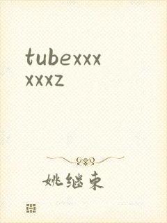 tubexxxxxxz