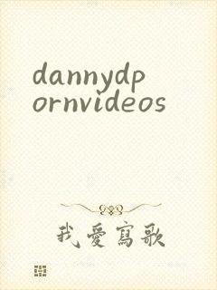dannydpornvideos