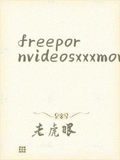 freepornvideosxxxmovies