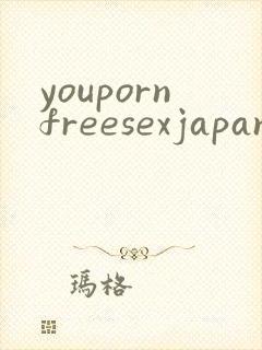 youpornfreesexjapanesefreesexjapanfree