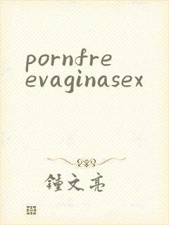 pornfreevaginasex
