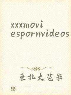 xxxmoviespornvideos