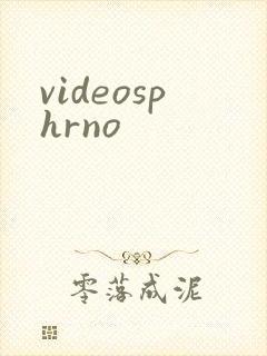 videosphrno