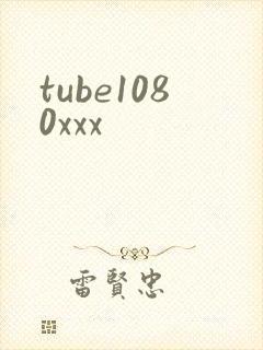 tube1080xxx