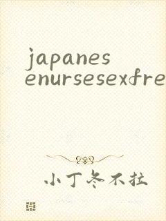 japanesenursesexfreeporntube