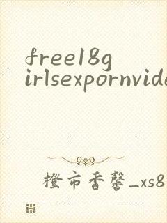 free18girlsexpornvideos