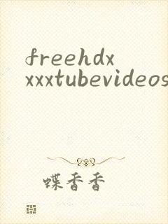 freehdxxxxtubevideos