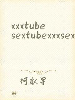 xxxtubesextubexxxsex