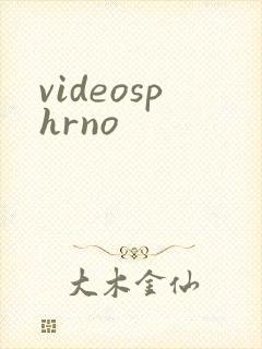 videosphrno
