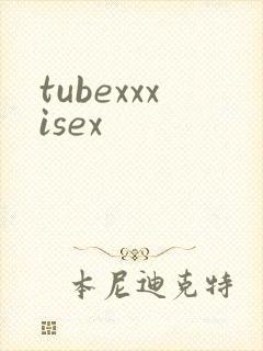tubexxxisex