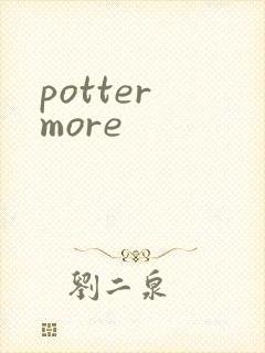 potter more