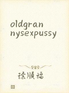 oldgrannysexpussy