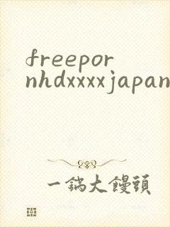 freepornhdxxxxjapanese