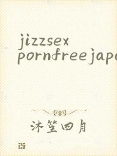 jizzsexpornfreejapan