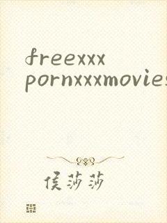 freexxxpornxxxmovies