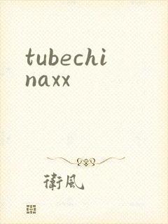 tubechinaxx