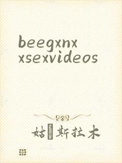 beegxnxxsexvideos