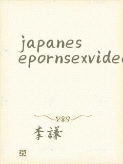 japanesepornsexvideos