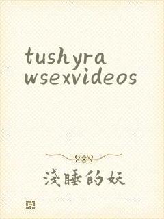 tushyrawsexvideos封面